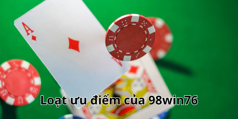 Ưu điểm khiến nơi đây thêm nổi bật trong giới cá cược
